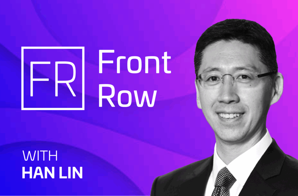 Front Row with Han Lin