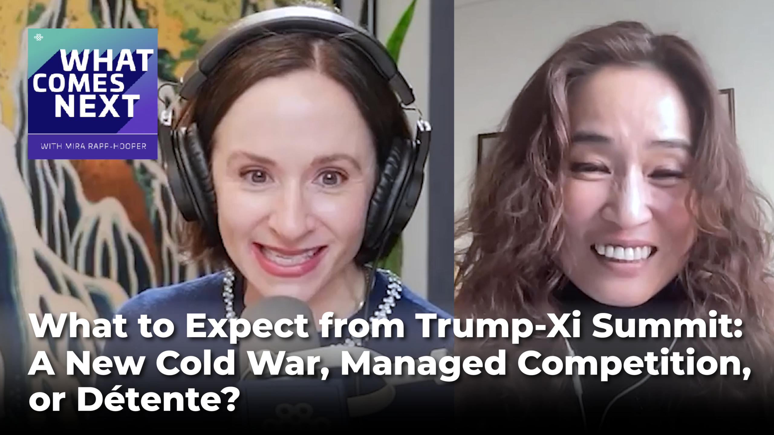 What to Expect from Trump-Xi Summit: A New Cold War, Managed Competition, or Détente?